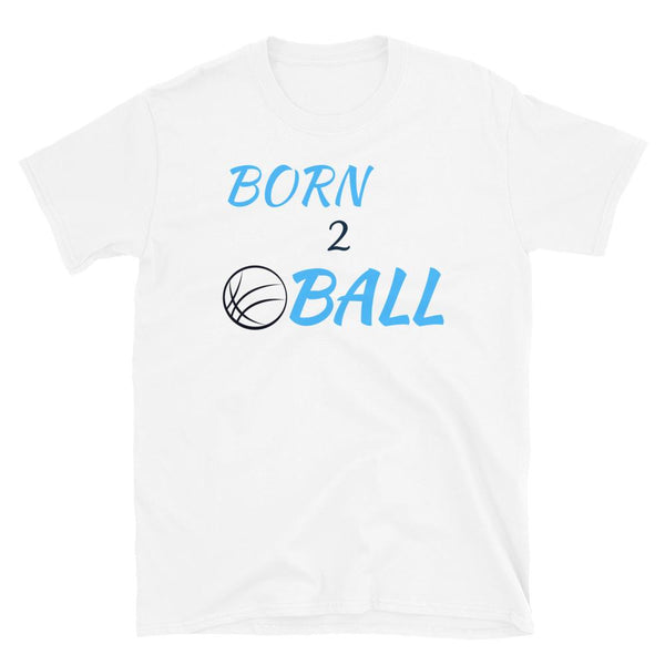 Born 2 Ball T-Shirt