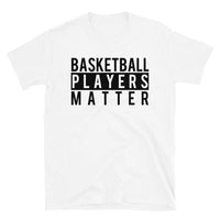 Basketball Players Matter T-Shirt