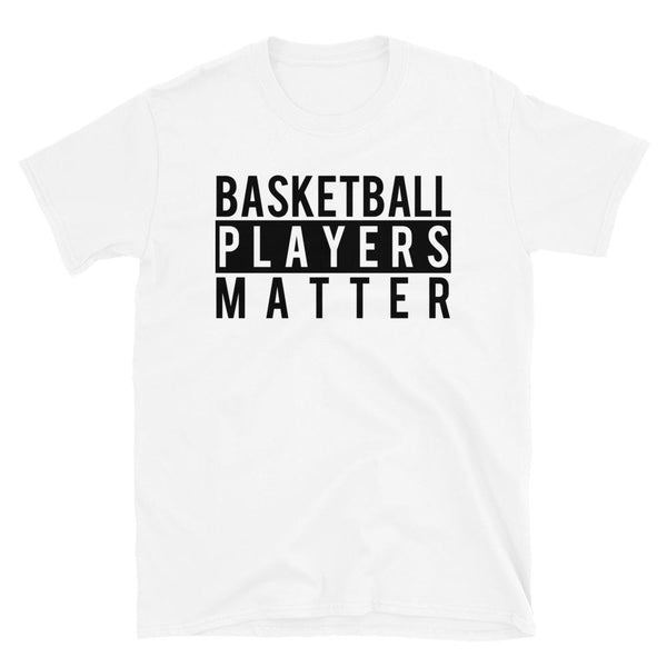 Basketball Players Matter T-Shirt