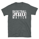 Basketball Players Matter T-Shirt