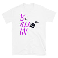 Be All In T-Shirt