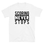 Scoring Never Stops T-Shirt